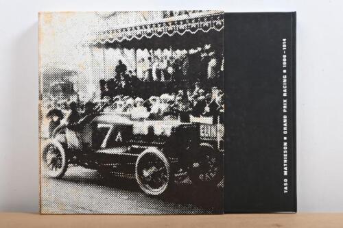 GRAND PRIX RACING: 'Grand Prix Racing 1906-1914' hardcover book by T.A.S.O Mathieson