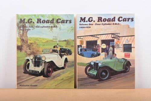 M.G: Volume One and Volume Two of 'M.G. Road Cars' hardcover books by Malcolm Green. 'Volume One - Four Cylinder O.H.C. 1929-1936' & 'Volume Two - Six-cylinder O.H.C. 1931-1936'