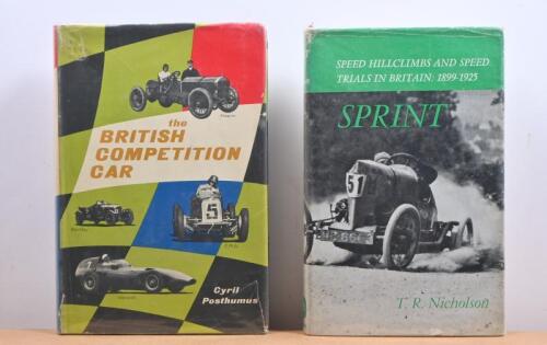 BRITISH RACING: Two hardcover books concerned with various aspects of British racing. 'SPRINT - SPEED HILLCLIMBS AND SPEED TRIALS IN BRITAIN: 1889-1925' by T.R. Nicholson