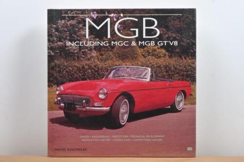 MG: A signed copy of 'MGB INCLUDING MGC & MGB GT V8', authored and signed by David Knowles, published 2000 by MBI Publishing, 192 pages.
