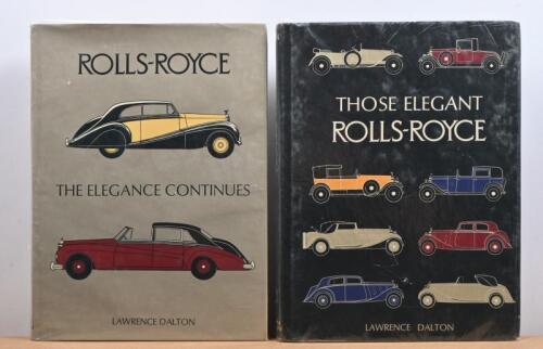 ROLLS-ROYCE: Two hardcover books by Lawrence Dalton. 'THOSE ELEGANT ROLLS-ROYCE' & 'THE ELEGANCE CONTINUES'
