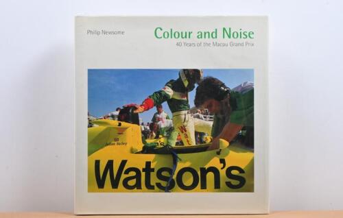 MACAU GRAND PRIX: 'Colour and Noise - 40 Years of the Macau Grand Prix' hardcover book by Philip Newsome