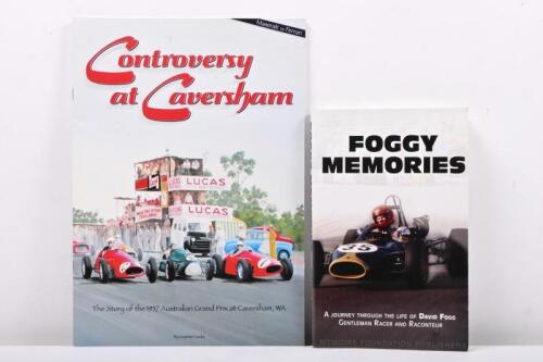 AUSTRALIAN RACING: Two publications related to Australian racing. A softcover copy of 'FOGGY MEMORIES - A Journey Through The Life of David Fogg Gentleman Racer And Raconteur' authored and signed by David Fogg