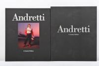 ANDRETTI: A Limited Edition hardcover copy of 'Andretti'. Mario Andretti signature. Numbered '484' of 2,500 - 2