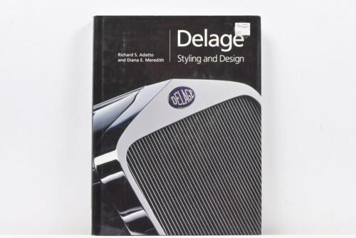 DELAGE: 'Delage Styling and Design' hardcover book by Richard S. Adatto and Diana E. Meredith