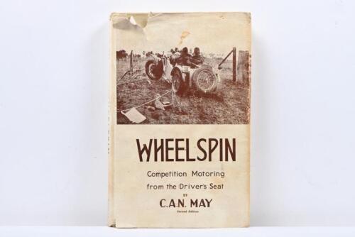 C.A.N. MAY: 'WHEEL SPIN - Competition Motoring from the Driver's Seat' hardcover book by C.A.N. MAY