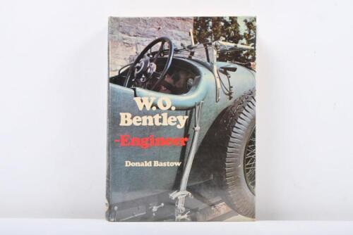 BENTLEY: 'W.O.Bentley - Engineer' hardcover book by Donald Bastow. First Edition
