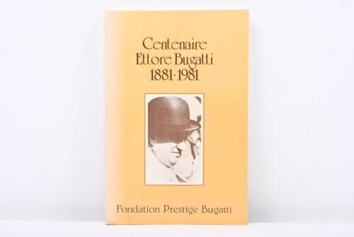 BUGATTI: 'Centenaire Ettore Bugatti 1881-1981' softcover book. Published by Fondation Prestige Bugatti