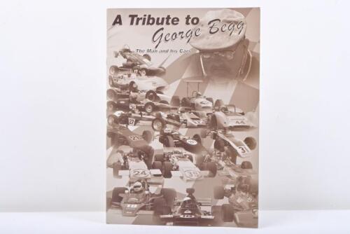 BEGG: 'A Tribute to George Begg - The Man and his Cars' softcover book. Words by Michael Clark