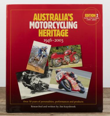 AUSTRALIAN MOTORCYCLING: A hardcover copy of 'AUSTRALIA'S MOTORCYCLING HERITAGE - EDITION 2' by Jim Scaysbrook