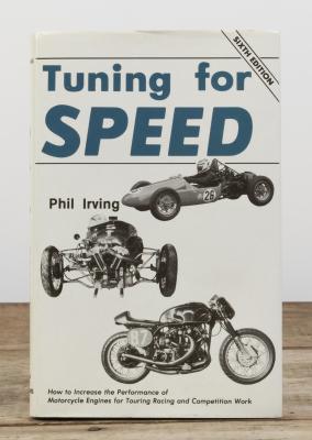 IRVING/TUNING FOR SPEED: A Sixth Edition of Phil Irving's 'Tuning for SPEED'