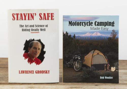 MOTORCYCLING: Two hardcover books detailing various aspects of motorcycling. 'STAYIN SAFE - The Art and Science of Riding Really Well' hardcover book by Lawrence Grodsky & 'Motorcycle Camping Made - SECOND EDITION' softcover book by Bob Woofter