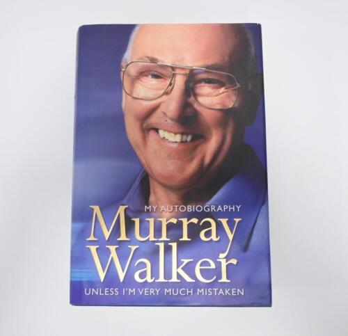 MURRAY WALKER: A autographed copy of the autobiography 'Murray Walker' - 'Unless I'm very much mistaken' signed by Murray Walker.&nbsp;
