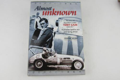 GAZE: 'Almost unknown - The story of Tony Gaze' hardcover book by Stewart Wilson detailing the racing career of Tony Gaze