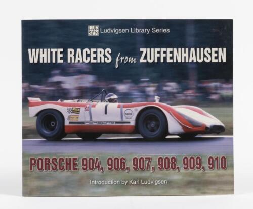 PORSCHE: 'WHITE RACERS from ZUFFENHAUSEN - PORSCHE 904, 906, 907, 908, 909, 910' softcover book by Karl Ludvigsen