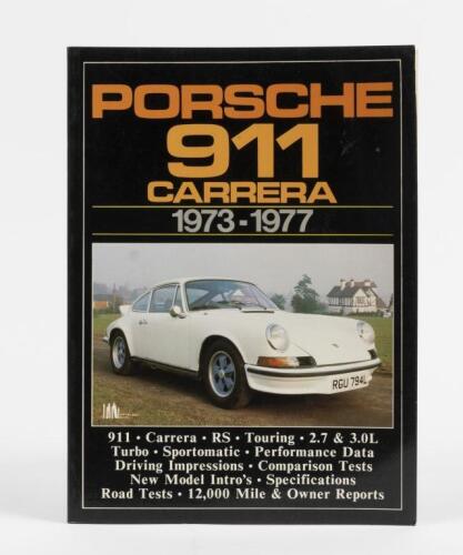 911 CARRERA: A BROOKLANDS BOOKS publication - 'PORSCHE 911 CARRERA 1973-1977' - a compilation&nbsp;by R.M.Clarke