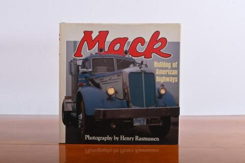 MACK: 'Mack - Bulldog of American Highways' hardcover book by Henry Rasmussen