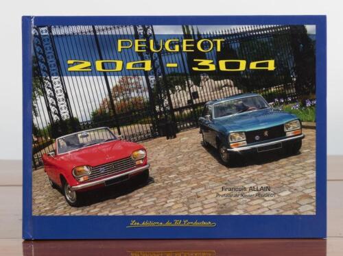 PEUGEOT: 'PEUGEOT 204-304' hardcover book by Francois Allain