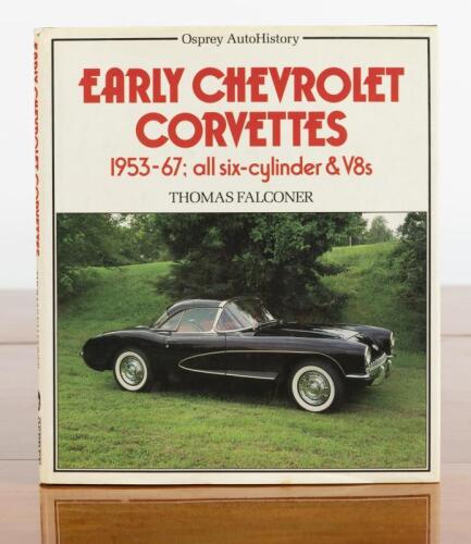 CORVETTE: 'EARLY CHEVROLET CORVETTES - 1953-67; all six-cylinder & V8s' hardcover book by Thomas Falconer