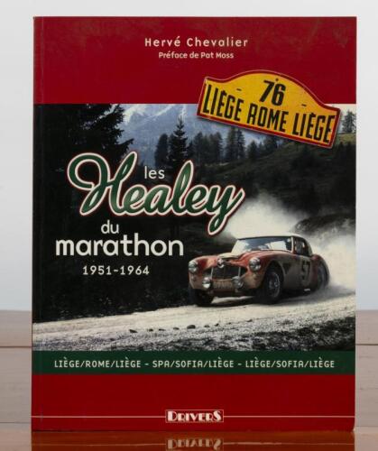 AUSTIN HEALEY: A softcover book by Herve Chevalier 'les Healey du marathon 1951 - 1964' preface by Pat Moss