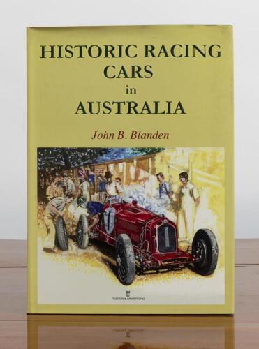 HISTORIC CARS: 'HISTORIC RACING CARS in AUSTRALIA' hardcover book by John B.Blanden. 2004 Edition