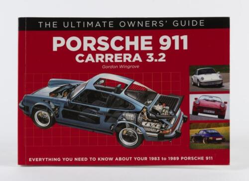 CARRERA 3.2: 'The Ultimate Owners' Guide - Porsche 911 Carrera 3.2' softcover book by Gordon Wingrove