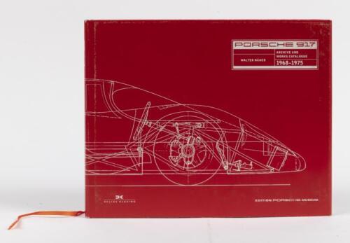PORSCHE 917: 'PORSCHE 917 - ARCHIVE AND WORKS CATALOGUE 1968-1975' by Walter Naher. EDITION PORSCHE MUSEUM
