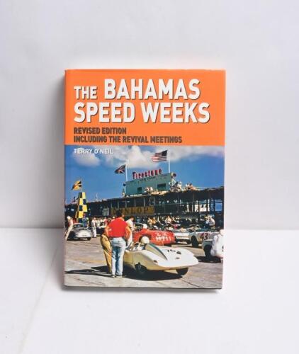 BAHAMAS: 'THE BAHAMAS SPEED WEEKS - REVISED EDITION INCLUDING THE REVIVAL MEETINGS' hardcover book by Terry O'Neil