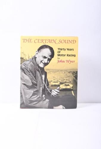 MOTOR RACING: 'THE CERTAIN SOUND - Thirty Years of Motor Racing' hardcover book by John Wyer