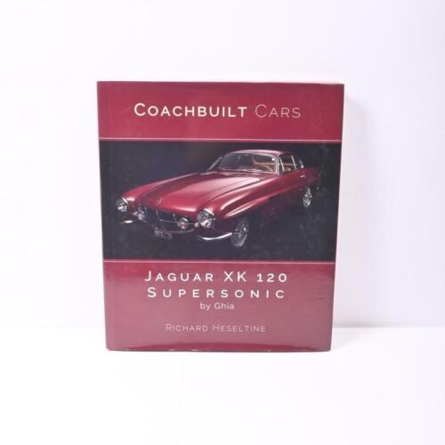 JAGUAR: 'JAGUAR XK 120 SUPERSONIC' hardcover book by Richard Heseltine