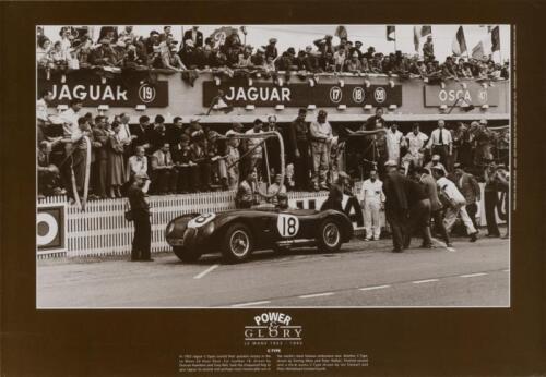 JAGUAR: Two Jaguar C-Type poster and print. 'POWER & GLORY - LE MANS 1953 - 1993' poster & print of the winning C-Type of A.Rolt and J.D.Hamilton from 1953