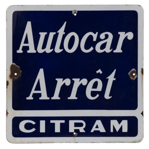 AUTOCAR STOP: A interesting c1940-1950s French enamel 'Autocar Arret - Citram' sign, believed to be the equivalent of a bus stop sign, 49.5cm wide, 49.5cm high square. Sign features rolled edges.