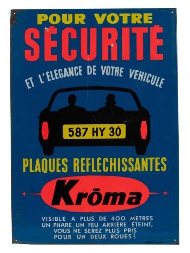 KROMA: A interesting c1970s screen printed French tin sign advertising Kroma reflective license plates 'For your safety and elegance of your vehicle' 41cm wide, 58cm high