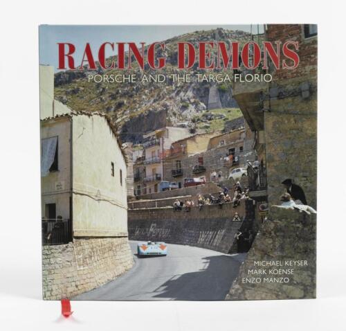 TARGA FLORIO: 'RACING DEMONS - PORSCHE AND THE TARGA FLORIO' hardcover book by Michael Keyser, Mark Koense, Enzo Manzo