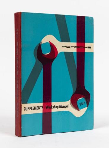 PORSCHE 356 A: A Porsche 356A Workshop Manual: Supplements to Service Manual - 1600 &amp; 1600S: (August 1958 edition)