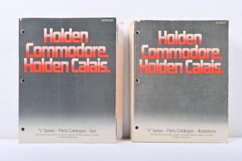 CALAIS: A two manual set for the 'Holden Commodore. Holden Calais'. 'Holden Commodore. Holden Calais. - 'V' Series - Parts Catalogue - Text' (M39103C) & 'Holden Commodore. Holden Calais. - 'V' Series - Parts Catalogue - Illustrations' (M39103)