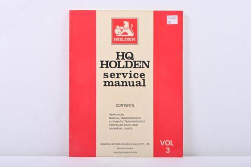Hq Holden: A 'Hq Holden Service Manual - Rear Axles/Transmissions/Prop.Shaft And Universal Joints' (Vol 3), As Issued By General Motors-Holden'S Sales Pty. Ltd. - Service Division' (Part No. M.37017)