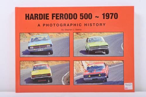 HARDIE FERODO 500: A Limited Edition hardback copy of 'HARDIE FERODO 500 - 1970' by Stephen C. Stathis. Numbered '069'/250