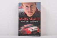 SKAIFE: 'MARK SKAIFE, DIARY OF A CHAMPION - A YEAR WITH MARK SKAIFE AND THE HOLDEN RACING TEAM' softcover book. Title page signed by Mark Skaife