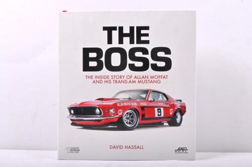 MOFFAT: An impressive recently published book authored by David Hassall - 'THE BOSS - THE INSIDE STORY OF ALLAN MOFFAT AND HIS TRANS-AM MUSTANG'. Title page signed by David Hassall