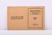 AUSTIN: A 1908&nbsp;AUSTIN CARS - 'CARRIAGE DEPARTMENT' catalogue. 'Agents for AUSTRALIA - DALGETY AND COMPANY LIMITED' details to rear cover