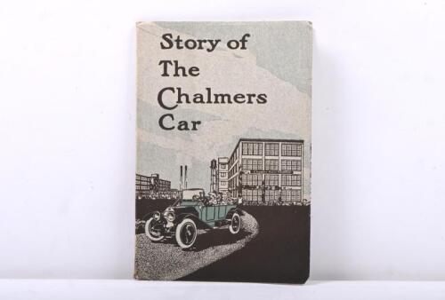 CHALMERS: An early booklet titled 'Story of The Chalmers Car' detailing Chalmers company history until 1913