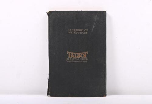 TALBOT: A May, 1929, Fourth Edition 'THE INVINCIBLE TALBOT SIX-CYLINDER "FOURTEEN-FORTY-FIVE" Handbook of Instructions