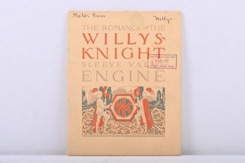 275 · WILLYS KNIGHT: A 1926 'THE ROMANCE of the WILLYS-KNIGHT SLEEVE-VALVE ENGINE, THE STORY of A MODERN MECHANICAL PARADOX - "AN ENGINE YOU'LL NEVER WEAR OUT"' booklet