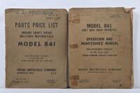 INDIAN: Two original March 1942 Indian MODEL 841 reference publications. 'PARTS PRICE LIST' (TM - 10 - 1518) for 'INDIAN SHAFT DRIVE MILITARY MOTORCYCLE' & 'MODEL 841 SHAFT DRIVEN INDIAN MOTORCYCLE, OPERATION AND MAINTENANCE MANUAL' (TM-10-1519). Both pro