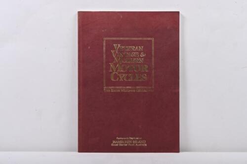 MOTOR CYCLES: A copy of 'VETERAN VINTAGE & MODERN MOTOR CYCLES - THE KEITH WILLIAMS COLLECTION' catalogue. Edition 1, Documented 1st April 1989
