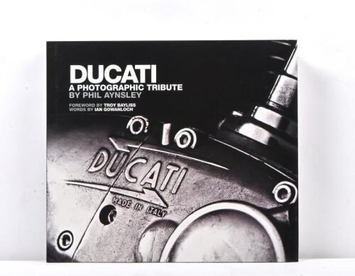 DUCATI: 'DUCATI - A PHOTOGRAPHIC TRIBUTE' hardcover book by Phil Aynsley