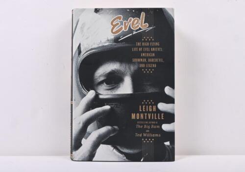 Evel Knievel: A Hard Copy Of 'Evel - The High Flying Life Of Evel Knievel: American Showman, Daredevil, And Legend' By Leigh Montville