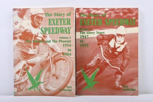 EXETER SPEEDWAY: Two volumes of 'The Story of Exeter Speedway' Volume 2 'The Glory Years 1947-1953, Volume 3 'The Falcons and the Phoenix 1954-1964 by Tony Lethbridge.