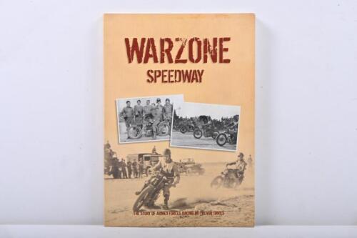 WARZONE SPEEDWAY: A soft cover edition of Warzone Speedway by Trevor Davies highlighting the story of armed forces racing.